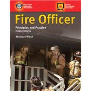 Fire Officer: Principles and Practice by Ward, Michael J., 9781284026672