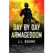 Day by Day Armageddon by Bourne, J. L., 9781439176672