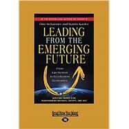 Leading from the Emerging Future by Otto Scharmer and Katrin Kaufer, 9781459666672