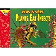 How and Why Plants Eat Insects by Pascoe, Elaine; Kupperstein, Joel; Kuhn, Dwight, 9781574716672