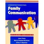 Understanding Family Communication by Yerby, Janet; Buerkel-Rothfuss, Nancy, 9780137766673