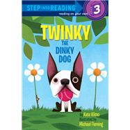 Twinky the Dinky Dog by Klimo, Kate; Fleming, Michael, 9780307976673
