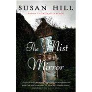 The Mist in the Mirror by HILL, SUSAN, 9780345806673