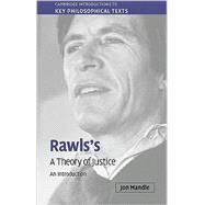 Rawls's 'A Theory of Justice': An Introduction by Jon Mandle, 9780521646673