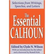 The Essential Calhoun by Wilson,Clyde N., 9780765806673
