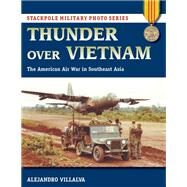 Thunder over Vietnam by Villalva, Alejandro, 9780811716673