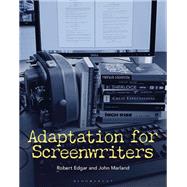Adaptation for Screenwriters by Edgar, Robert; Marland, John, 9781350036673