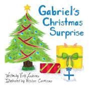 Gabriel's Christmas Surprise by Loubier, Vicki L., 9781503276673