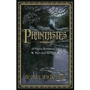 Phantastes : A Faerie Romance for Men and Women by MacDonald, George, 9781598566673
