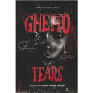 Ghetto Tears by Prince-Greer, Tamara; Jones, Marlon, 9798350946673