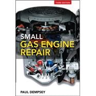 Small Gas Engine Repair by Dempsey, Paul, 9780071496674