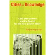 Cities of Knowledge by O'Mara, Margaret Pugh, 9780691166674