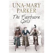 The Fairbairn Girls by Parker, Una-Mary, 9780727896674