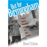 But for Birmingham by Eskew, Glenn T., 9780807846674