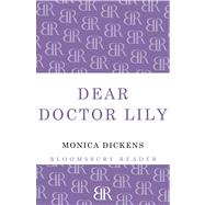 Dear Doctor Lily by Dickens, Monica, 9781448206674