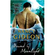 Bound by Moonlight by Gideon, Nancy, 9781476786674