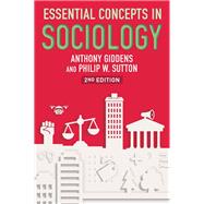 Essential Concepts in Sociology by Giddens, Anthony; Sutton, Philip W., 9781509516674