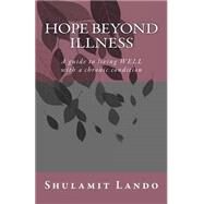 Hope Beyond Illness by Lando, Shulamit, 9781519106674