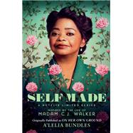 Self Made Inspired by the Life of Madam C.J. Walker by Bundles, A'Lelia, 9781982126674