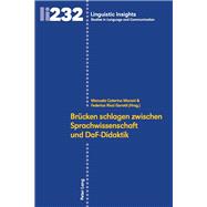 Brucken Schlagen Zwischen Sprachwissenschaft Und Daf-didaktik by Moroni, Manuela Caterina; Garotti, Federica Ricci, 9783034326674