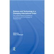 Science and Technology in a Changing International Order by Rittberger, Volker, 9780367286675