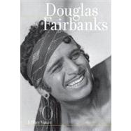 Douglas Fairbanks by Vance, Jeffrey, 9780520256675