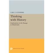Thinking With History by Schorske, Carl E., 9780691606675