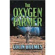 The Oxygen Farmer by Holmes, Colin, 9780744306675