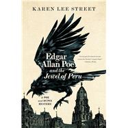 Edgar Allan Poe and the Jewel of Peru by Street, Karen Lee, 9781681776675