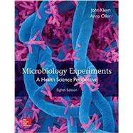 Microbiology Experiments: A Health Science Perspective by Kleyn Et Al, 9780077726676