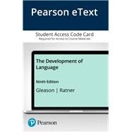 Development of Language, The, Enhanced Pearson eText -- Access Card by Gleason, Jean Berko; Ratner, Nan Bernstein, 9780134146676