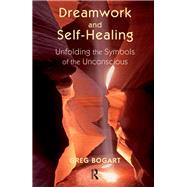 Dreamwork and Self-Healing by Bogart, Greg, 9780367106676