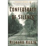 Confederacy of Silence A True Tale of the New Old South by Rubin, Richard, 9780671036676