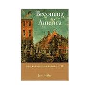 Becoming America by Butler, Jon, 9780674006676