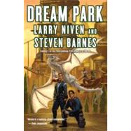 Dream Park by Niven, Larry; Barnes, Steven, 9780765326676