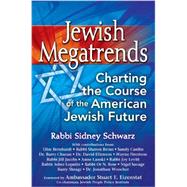Jewish Megatrends by Schwarz, Sidney; Eizenstat, Stuart E., 9781580236676