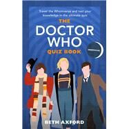 The Doctor Who Quiz Book by Axford, Beth, 9781789466676