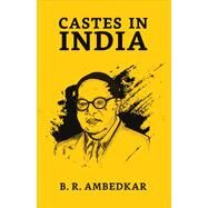 Castes In India by Ambedkar, B R, 9789390736676