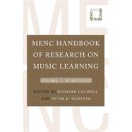 MENC Handbook of Research on Music Learning Volume 1: Strategies by Colwell, Richard; Webster, Peter R., 9780195386677