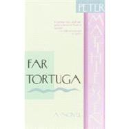 Far Tortuga by MATTHIESSEN, PETER, 9780394756677