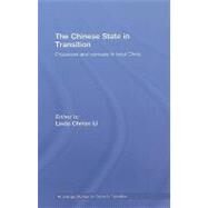The Chinese State in Transition: Processes and contests in local China by Li; Linda Chelan, 9780415466677