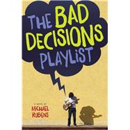The Bad Decisions Playlist by Rubens, Michael, 9780544096677