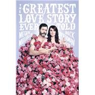 The Greatest Love Story Ever Told by Mullally, Megan; Offerman, Nick, 9781101986677