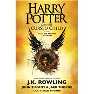 Harry Potter and the Cursed Child, Parts One and Two: The Official Playscript of the Original West End Production by Rowling, J. K.; Thorne, Jack; Tiffany, John, 9781338216677