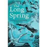The Long Spring by Rose, Laurence; Allen, Richard, 9781472936677