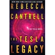 The Tesla Legacy by Cantrell, Rebecca, 9781507676677