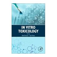 In Vitro Toxicology by Dhawan, Alok; Kwon, Seok, 9780128046678