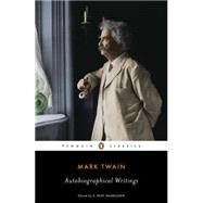 Autobiographical Writings by Twain, Mark; Rasmussen, R. Kent; Rasmussen, R. Kent, 9780143106678