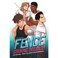 Fence: Striking Distance by Rees Brennan, Sarah; The Mad, Johanna; Pacat, C.S., 9780316456678