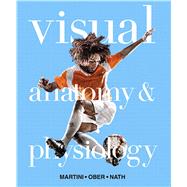 Visual Anatomy & Physiology by Martini, Frederic H.; Ober, William C.; Nath, Judi L., 9780321786678
